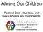 Always Our Children. Pastoral Care of Lesbian and Gay Catholics and their Parents