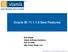 Oracle BI 11.1.1.6 New Features Dan Vlamis Vlamis Software Solutions 816-781-2880 http://www.vlamis.com