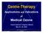 Ozone-Therapy. Medical Ozone. Applications and Indications. Ozone SeminarCongress, Munich May 23 25, 2003. Medical Society for Ozone