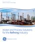GE Power & Water Water & Process Technologies. Water and Process Solutions for the Refining Industry