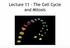 Lecture 11 The Cell Cycle and Mitosis