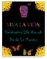 Viva la Vida: Celebrating Life through Dia de los Muertos