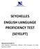 SEYCHELLES ENGLISH LANGUAGE PROFICIENCY TEST (SEYELPT)