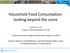 Household Food Consumption: looking beyond the score