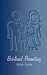 Biblical Parenting. Study Guide