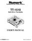 Professional Disc Jockey Products TT-1510 Belt-Drive Turntable USER S MANUAL 2000 Industries http://www.numark.com