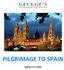 PILGRIMAGE TO SPAIN March 2 17, 2016