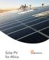 About Solarcentury. No substitute for experience. Solarcentury Africa. We are one of the world s most trusted, respected and longstanding