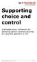 Supporting choice and control