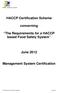 HACCP Certification Scheme. concerning. The Requirements for a HACCP based Food Safety System. June 2012. Management System Certification