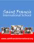 Saint Francis. International School. www.saintfrancisinternational.org