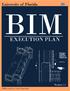 1 TABLE OF CONTENTS. 1. BIM Execution Plan. BIM Execution Plan- UF Minor Projects Template UF-000 2 of 20 pages. 1.1. Processes...